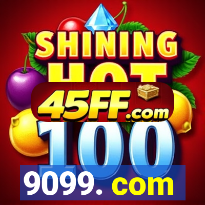 9099. com